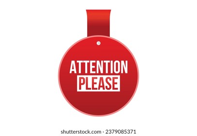 Attention please banner design. Attention please icon. Flat style vector illustration.