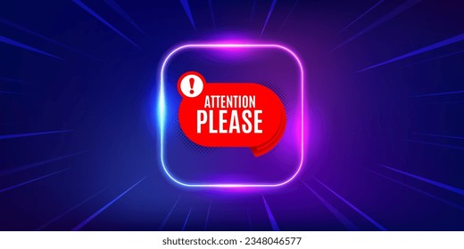 Attention please banner. Neon light frame offer banner. Warning chat bubble sticker. Special offer label. Attention please promo event flyer, poster. Sunburst neon coupon. Flash special deal. Vector