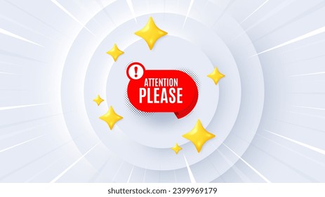 Attention please banner. Neumorphic offer 3d banner, coupon. Warning chat bubble sticker. Special offer label. Attention please promo event background. Sunburst banner, flyer or poster. Vector