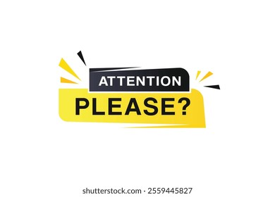 Attention please banner, vector element modern design. announcement template.