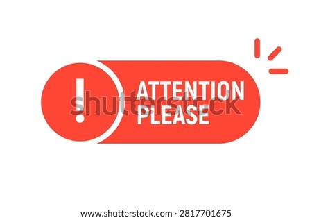 Attention please bold notification banner warning announcement communication alert business interface template minimal design.