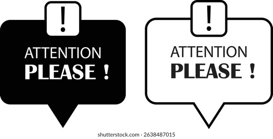 Attention please bubble black flat, outline icon set. Vectors danger warning and important message or exclamation mark signs. Announcement information symbols for business and marketing, advertising.