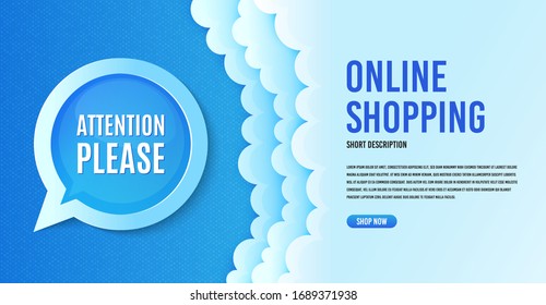 Attention please. Clouds banner template. Special offer sign. Important information symbol. Speech bubble with special offer. Online shopping banner concept with clouds. Vector