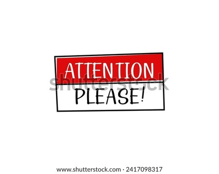 Attention please concept of important announcement sign board template 