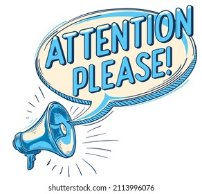 Attention please - drawn sign with shouting megaphone