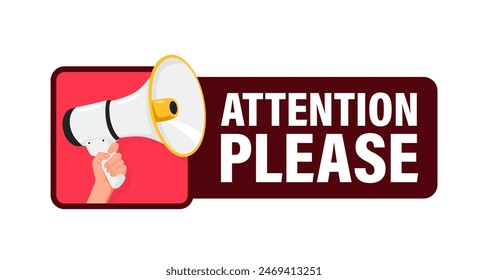 Attention please. Hand hold megaphone speaker for announce. Attention please. Shouting people, advertisement speech symbol