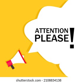 Attention please. Megaphone banner with speech bubble. Special offer sign. Loudspeaker with speech bubble. Flat vector illustration.