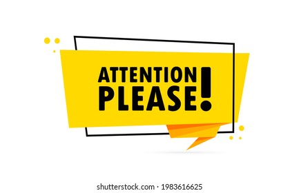 Attention please. Origami style speech bubble banner. Sticker design template with Attention please text. Vector EPS 10. Isolated on white background.