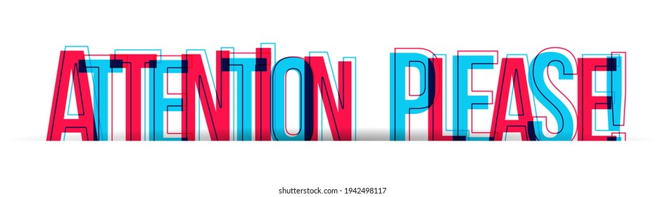 Attention Please! Red-blue anniversary sign isolated on a white background. Attention please promotion text. Vector illustration.