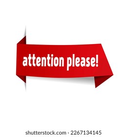 Attention please ribbon banner, vector illustration red label. Flat style design.