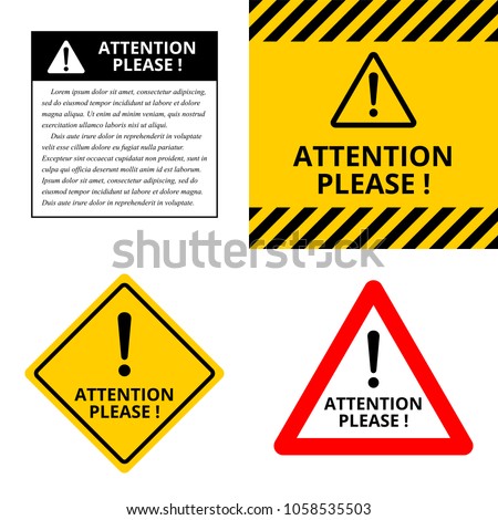 Attention please! A set of warning signs. Vector illustration. Alert: be careful and cautious while working. Important information notice about potential danger.