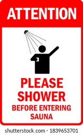 Attention, Please Shower Before Entering Sauna. Spa Safety sign.