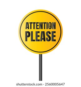 Attention please sign banner design, Pay attention social media post vector, Attention please notice illustration sign