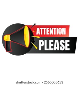 Attention please sign banner design, Pay attention social media post vector, Attention please notice illustration sign