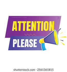 Attention please sign banner design, Pay attention social media post vector, Attention please notice illustration sign