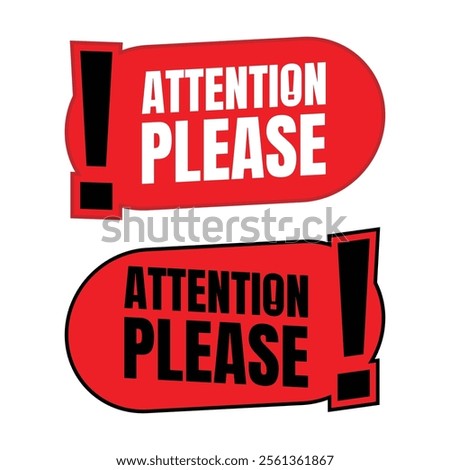 Attention please sign banner design, Pay attention social media post vector, Attention please notice illustration sign