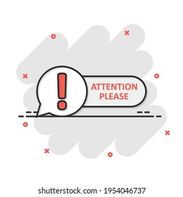 Attention please sign icon in comic style. Warning information vector cartoon illustration on white isolated background. Exclamation business concept splash effect.