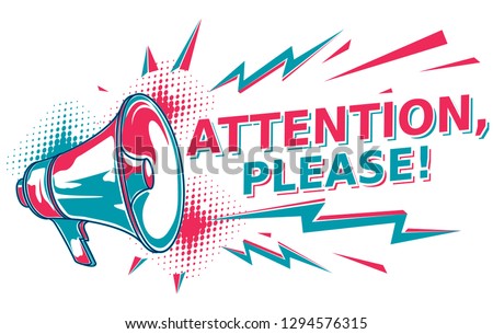 Attention please - sign with megaphone