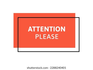 Atención, por favor, firma. Ilustración de color moderna vectorial. Rectángulo marco negro con texto con fondo rojo aislado en blanco. Diseño para banner, afiche, web