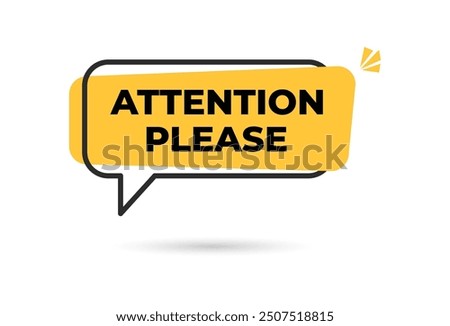 Attention please speech bubble sign icon , danger warning outline label banner , important message template. Danger warning attention sign in a speech bubble. Exclamation mark icon.