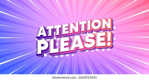 Atenção por favor raios solares gradiente banner. Plano de fundo de intermitência leve. Atenção, por favor, marque. Sinal de oferta especial. Símbolo de informações importantes. Raios solares de gradiente. Luz de explosão solar. Vetor