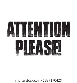 Attention Please text on white background.