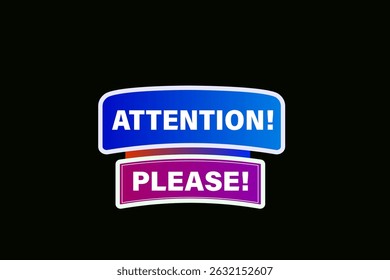 attention please, text web template. web button, application Design, Element, learn, apply now, template, accept cookies design, level, sign, speech, bubble  banner, white background. 
