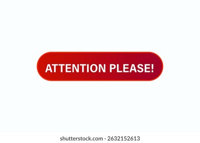 attention please, text web template. web button, application Design, Element, learn, apply now, template, accept cookies design, level, sign, speech, bubble  banner, white background. 
