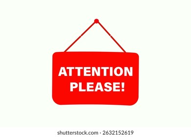 attention please, text web template. web button, application Design, Element, learn, apply now, template, accept cookies design, level, sign, speech, bubble  banner, white background. 
