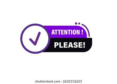 attention please, text web template. web button, application Design, Element, learn, apply now, template, accept cookies design, level, sign, speech, bubble  banner, white background. 
