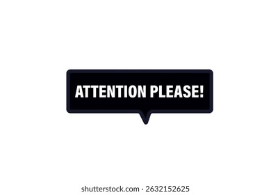 attention please, text web template. web button, application Design, Element, learn, apply now, template, accept cookies design, level, sign, speech, bubble  banner, white background. 

