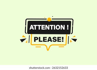 attention please, text web template. web button, application Design, Element, learn, apply now, template, accept cookies design, level, sign, speech, bubble  banner, white background. 
