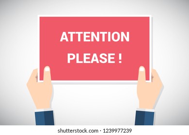Attention please. Vector concept illustration of important announcement. Flat human hands hold caution red sign and banner to pay attention and be careful on background