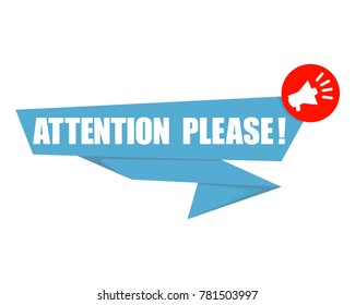 Attention Please vector illustration isolated on white. Blue and red origami speech bubble and megaphone with text "Attention please!"