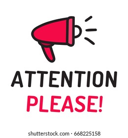 Attention please! Vector illustration on white background.