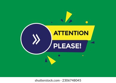 attention please  vectors, sign, level bubble speech attention please
