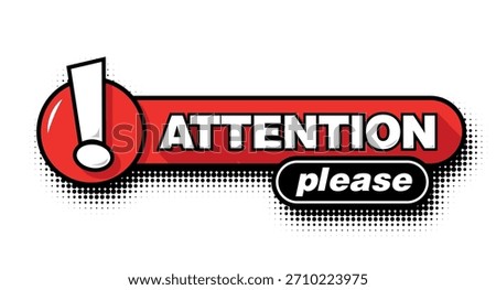 Attention please. Warning, sign important notice. Vector on transparent background