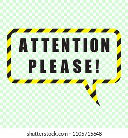 Attention please, warning sign in speech bubble, vector illustration