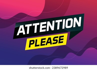 attention please word vector illustration concept, can use for, landing page, template, ui, web, mobile app, poster, banner, flyer