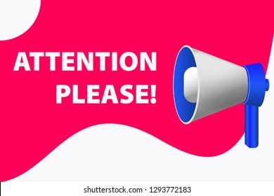 Attention please. Words through the mouthpiece. A poster to attract attention. Сan use for, landing page, template, ui, web, mobile app, poster, banner, flyer	