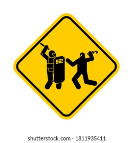 Attention police arbitrariness. Warning yellow road sign. Caution riot police Violence and bullying. Demonstration, protesting symbol icon