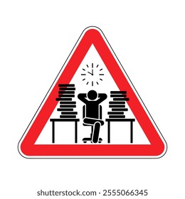 Attention Procrastination sign. Caution of putting things off until later. A man sits in a chair and puts things off until later. Red road sign