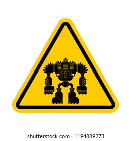 Attention Robot. Caution yellow road sign Cyborg warrior future. Vector illustration.