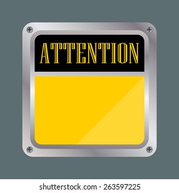 ATTENTION SIGN
