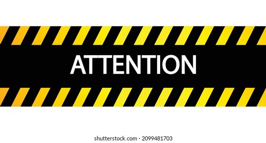 Señal de atención. Tablero de advertencia de peligro. Atraer atención. Marco rayado. Mensaje de precaución en la pancarta