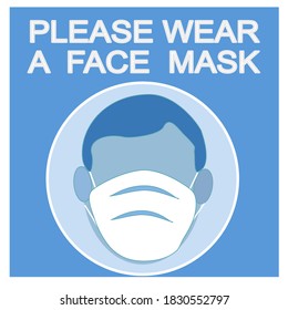 Attention sign ,PLEASE WEAR A FACE MASK black and blue background, warning or caution sign.