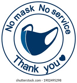 An attention sign said No mask, No service on the top and Thank you at the bottom. There’s a face mask at the center. For public places such as hospitals, schools, restaurants and etc 