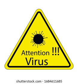attention sign with the word Virus! Pandemic stop Novel Coronavirus outbreak covid-19 2019-nCoV. warning sign about the danger of coronavirus infection.