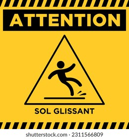 "attention sol glissant" means attention wet floor in french