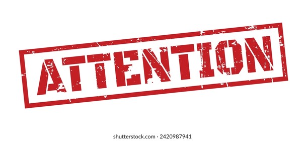 Attention stamp grunge red on white background. Print vector design.